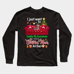 I Want To Cuddle My Dachshund _ Watch Christmas Movies Long Sleeve T-Shirt